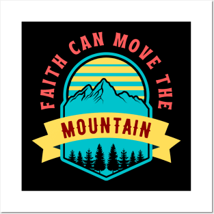 Faith Can Move The Mountain | Christian Saying Posters and Art